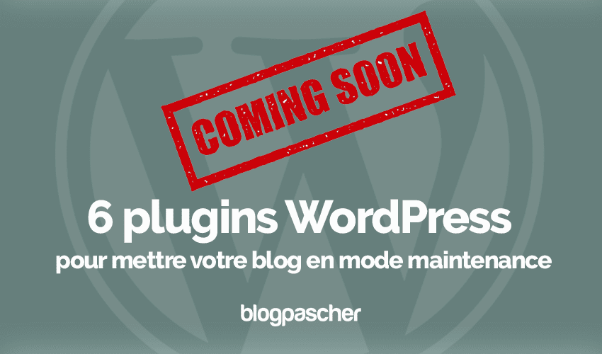 7 plugins WordPress pour passer en mode maintenance