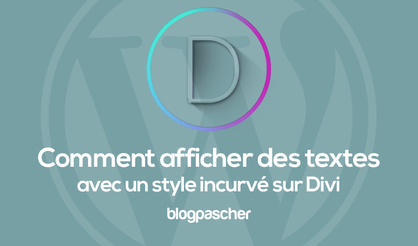Comment ajouter du texte incurvé sur Divi