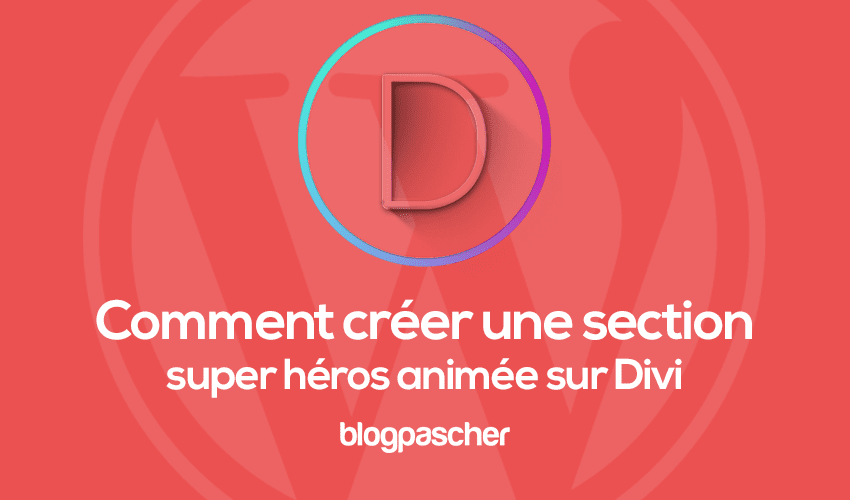 Comment créer une section hero animée sur Divi