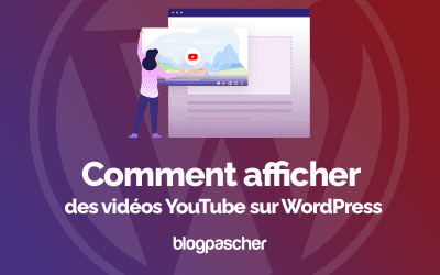 Comment afficher des vidéos YouTube sur WordPress