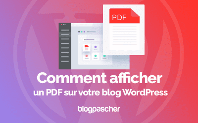 Comment afficher un PDF sur votre blog WordPress