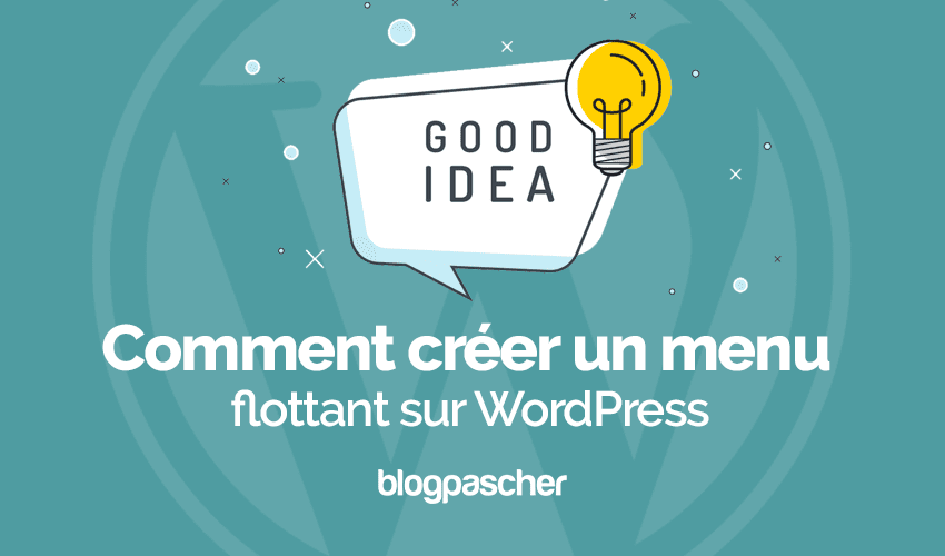 Comment créer un menu flottant sur WordPress