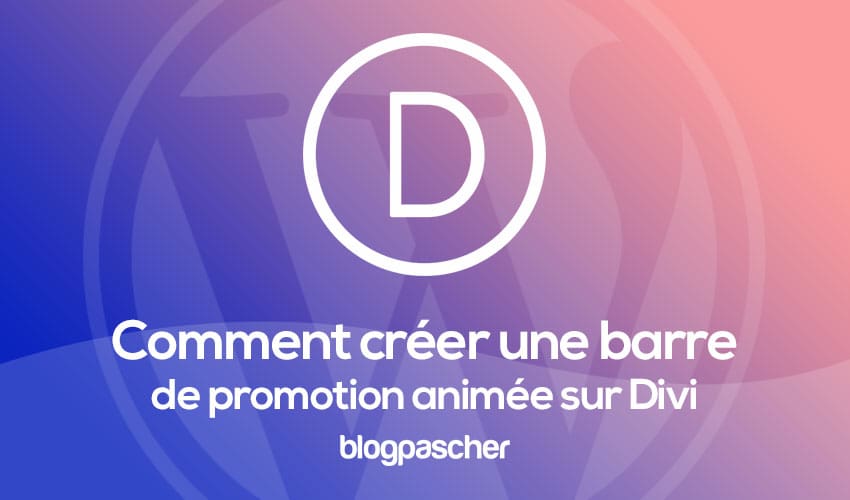 Comment créer une barre de promotion animée sur Divi