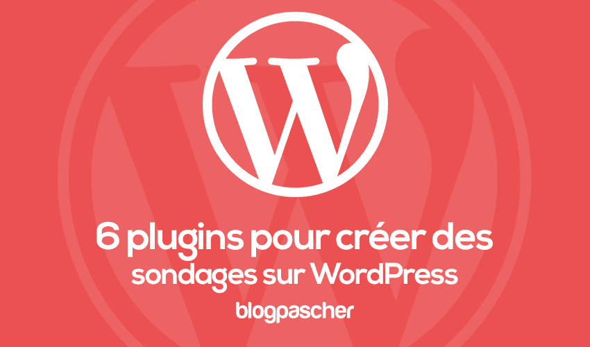6 meilleurs plugins WordPress de sondages