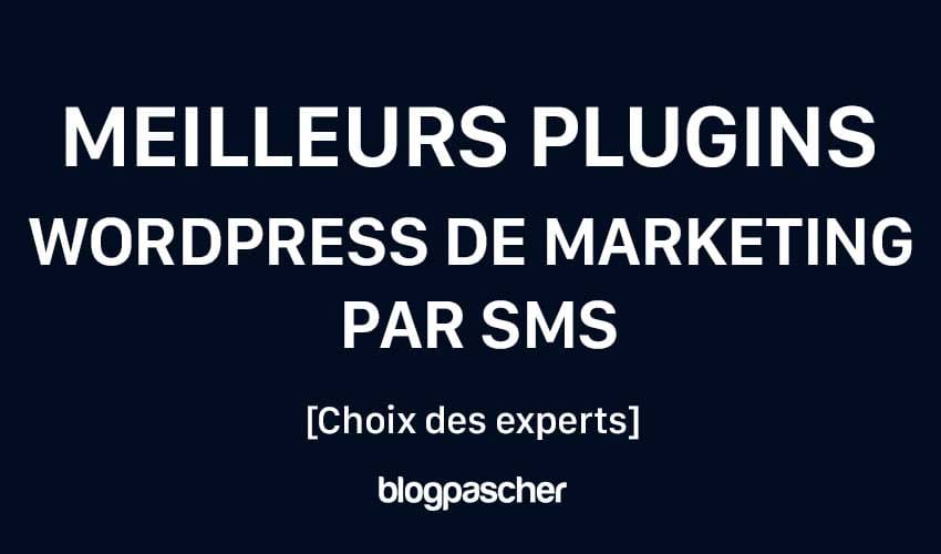 9 meilleurs plugins WordPress de marketing par SMS [Comparaison – 2025]