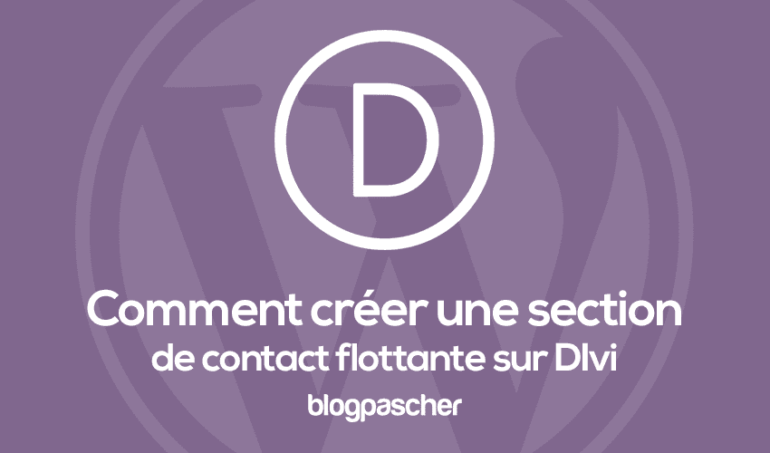 Créer une section de contact flottante avec des effets de défilement sur Divi