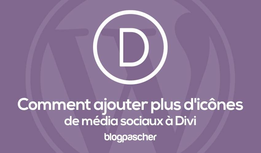 Comment ajouter plus d’icônes de médias sociaux à Divi
