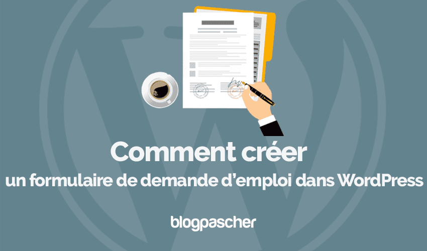 Comment créer un formulaire de demande d’emploi dans WordPress