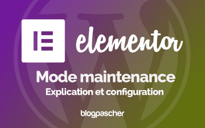 Elementor : Mode maintenance – Explication et configuration