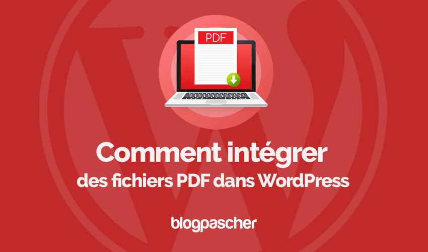 Comment intégrer des fichiers PDF dans WordPress
