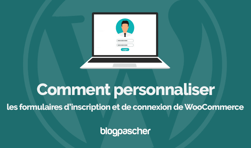 Comment personnaliser les formulaires d’inscription et de connexion de WooCommerce