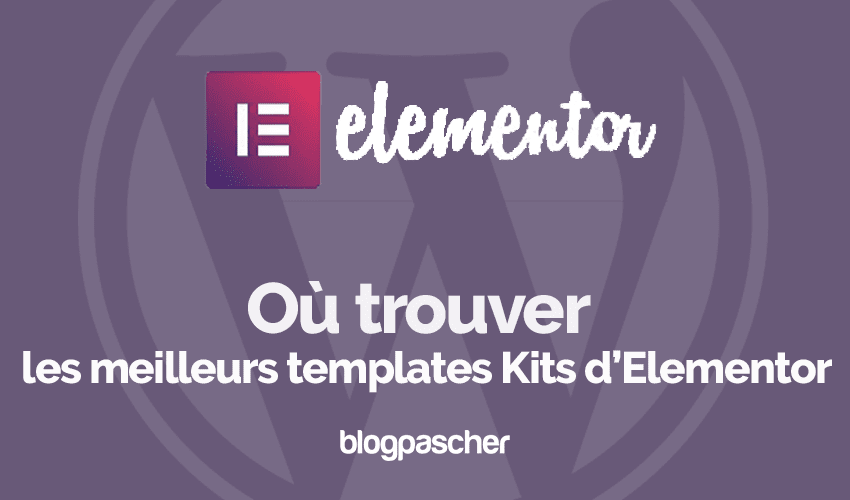 Où trouver les meilleurs templates d’Elementor