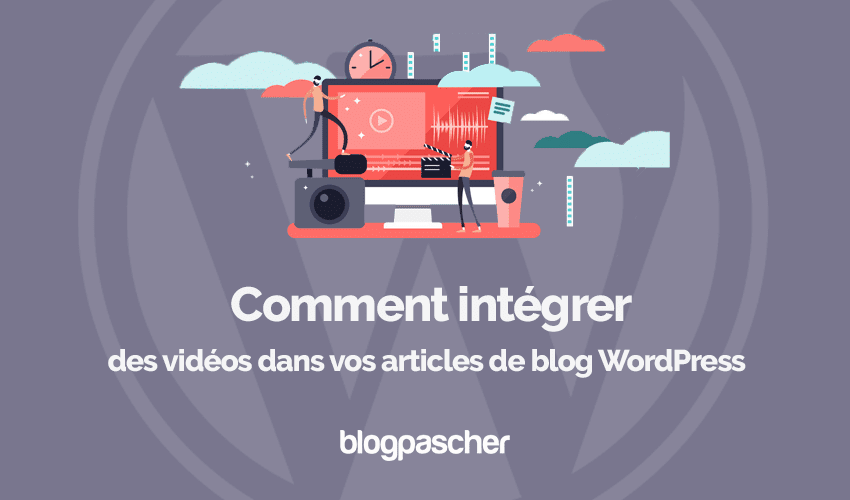 Comment intégrer des vidéos dans vos articles de blog WordPress