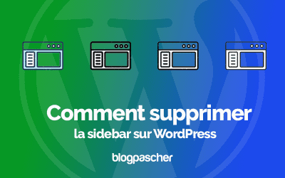 Comment supprimer la sidebar sur WordPress