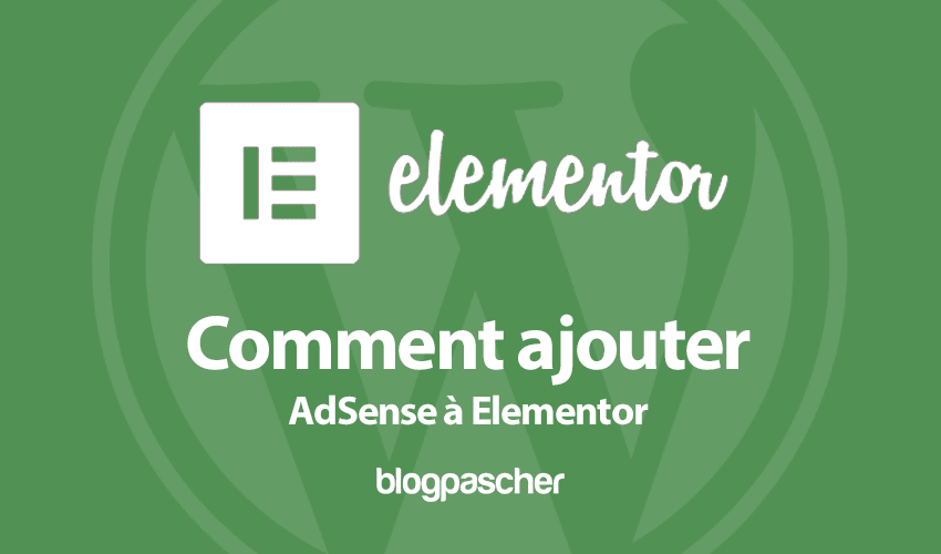 Comment ajouter AdSense à Elementor