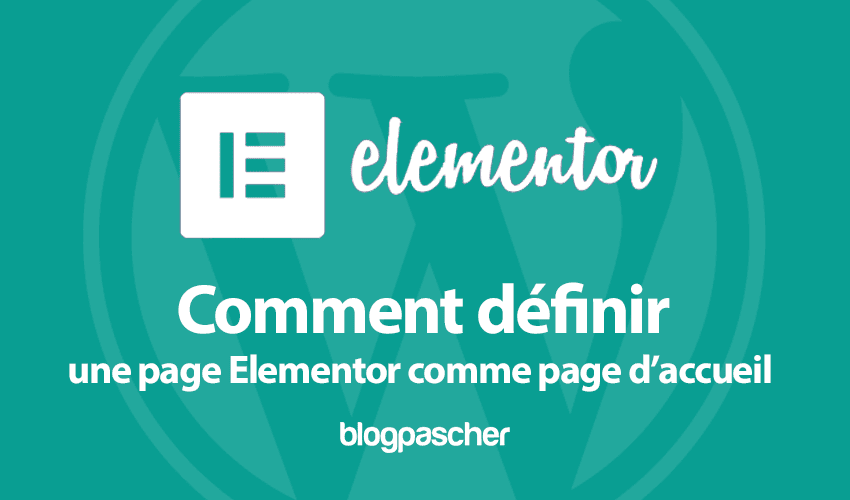 Comment définir une page Elementor comme page d’accueil