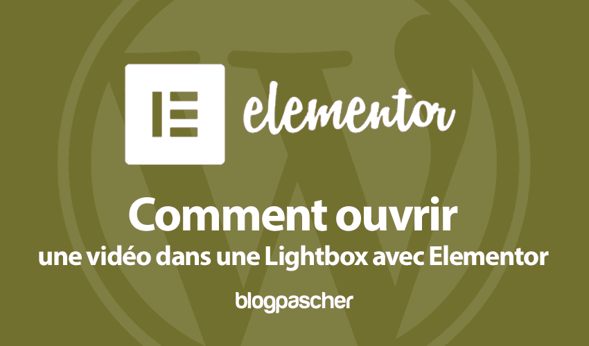 Comment ouvrir une vidéo dans une Lightbox avec Elementor