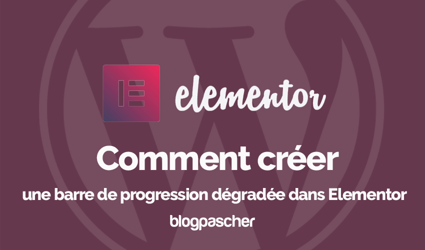 Comment Cr Er Une Barre De Progression D Grad E Dans Elementor