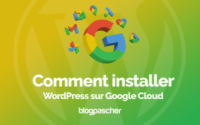Comment installer WordPress sur Google Cloud