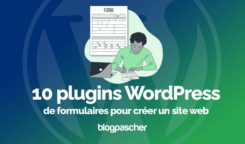 10 plugins WordPress de formulaires pour un site web