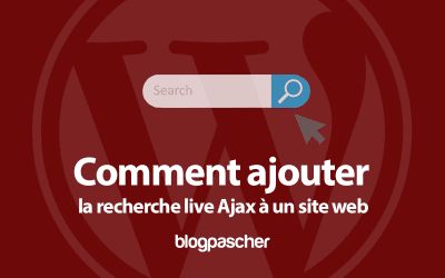Comment ajouter la recherche live Ajax à un site web WordPress