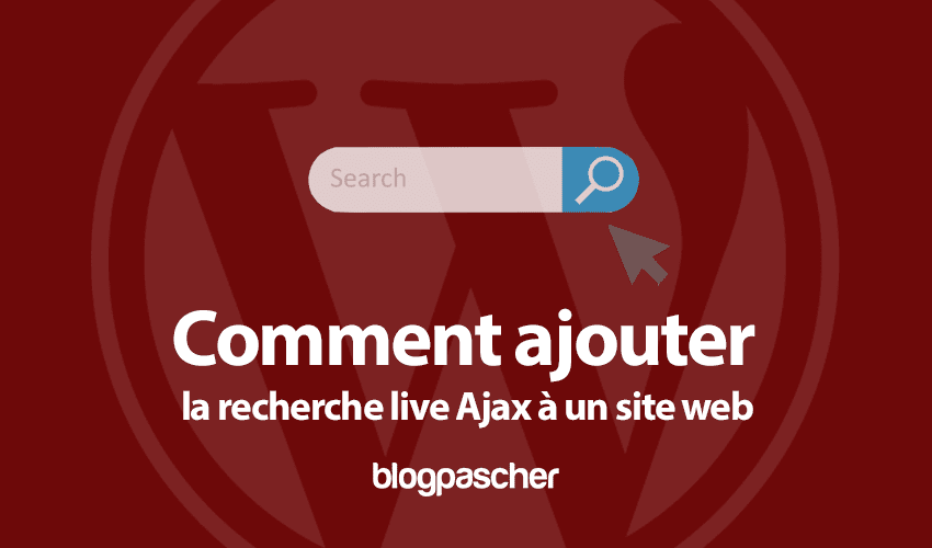 Comment ajouter la recherche live Ajax à un site web WordPress