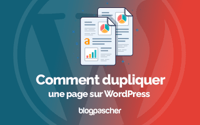 Comment dupliquer une page sur WordPress
