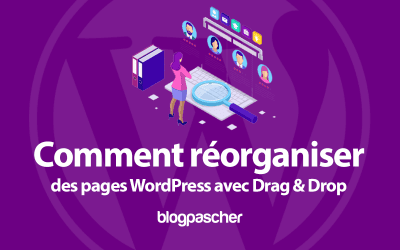 Comment réorganiser des pages WordPress avec Drag & Drop