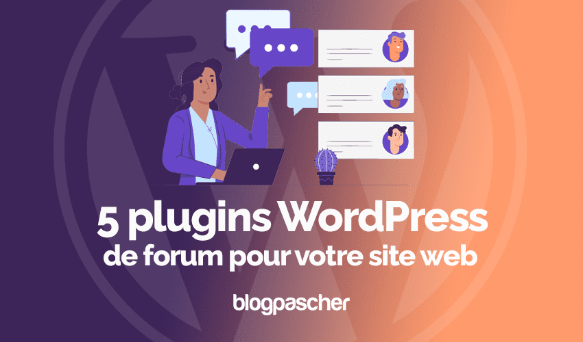 5 plugins WordPress de forum pour votre site web