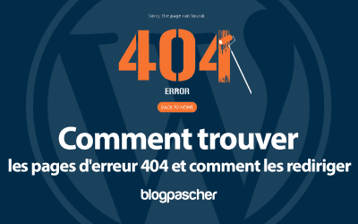Comment trouver les pages 404 et comment les rediriger