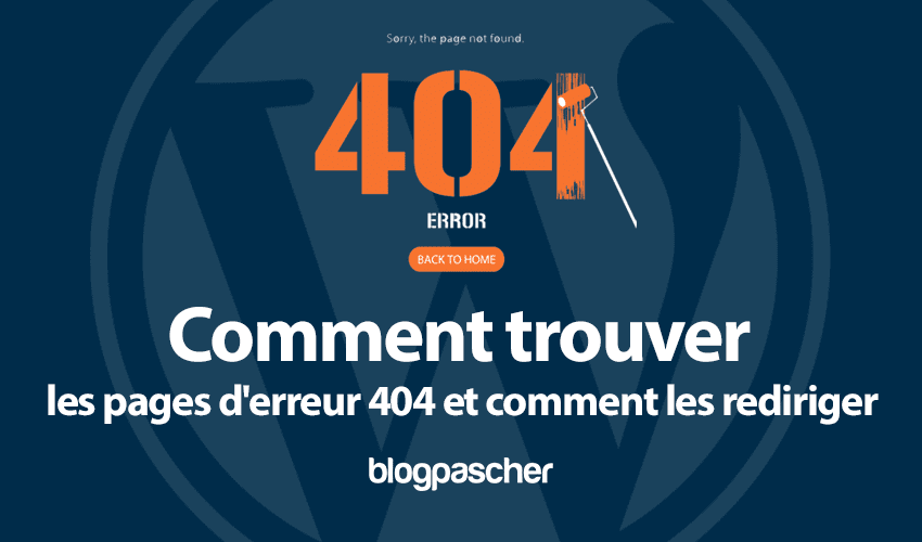 Comment trouver les pages 404 et comment les rediriger