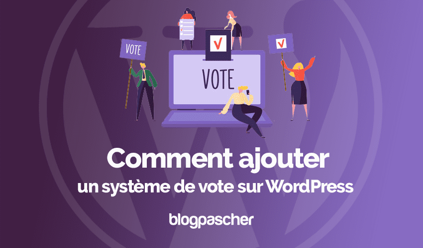 Comment ajouter un système de vote sur WordPress