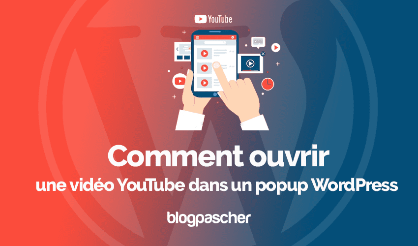Comment ouvrir une vidéo YouTube dans un popup WordPress