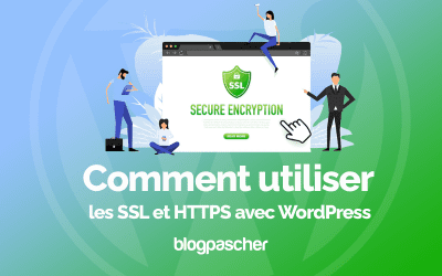 Comment utiliser les SSL et HTTPS avec WordPress