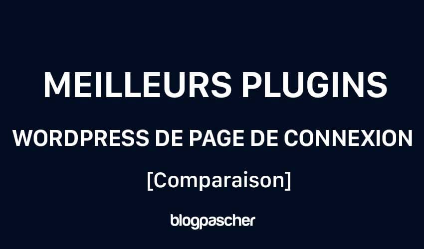 Top 11 des meilleurs plugins WordPress de page de connexion (sécurisés et personnalisables)