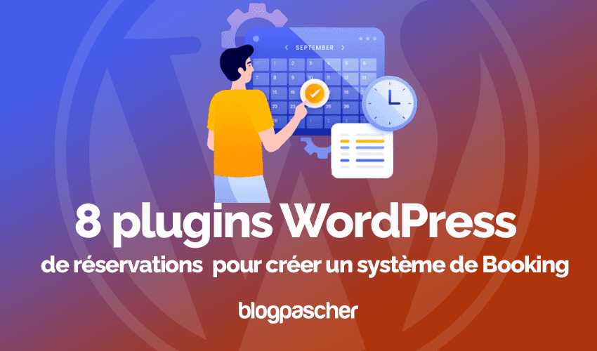 8 plugins WordPress de réservations pour créer un système de Booking