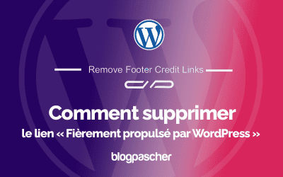 Comment supprimer le lien « Fièrement propulsé par WordPress »