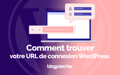 Comment trouver votre URL de connexion WordPress