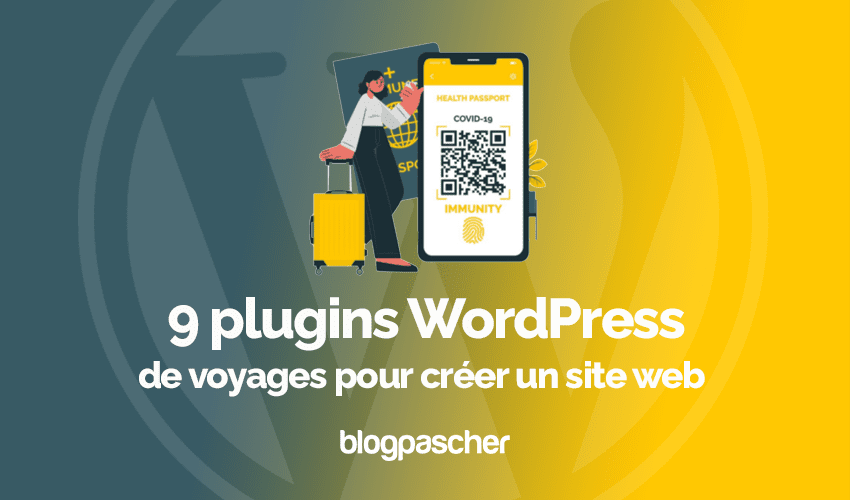 9 plugins WordPress de voyages pour créer un site web