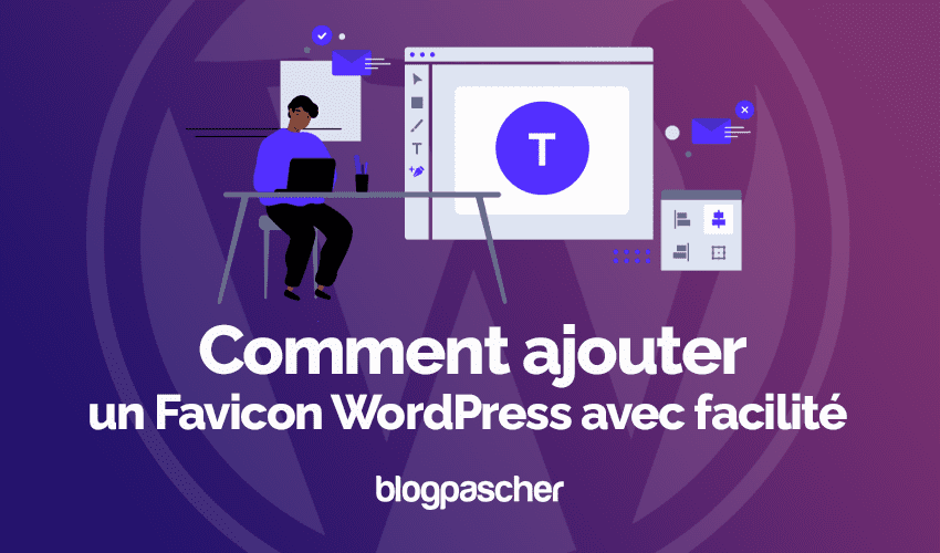 Comment ajouter un Favicon WordPress avec facilité