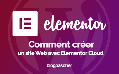 Elementor Cloud : Comment créer un site Web en 3 minutes