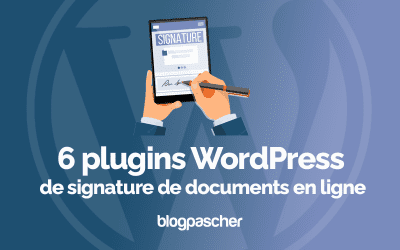 6 plugins WordPress de signature de documents en ligne