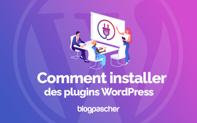 Comment installer des plugins WordPress