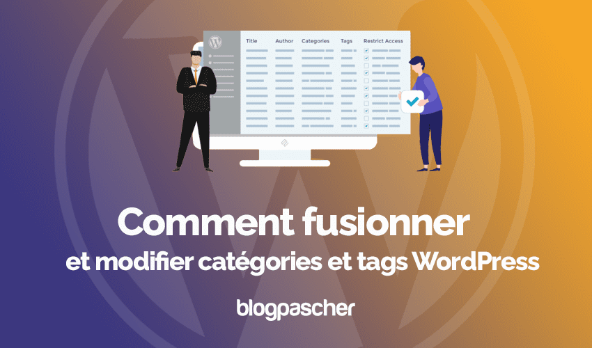 Comment fusionner et modifier catégories et tags WordPress