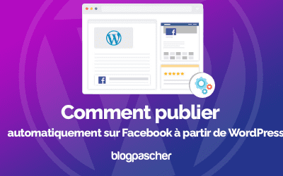 Comment publier automatiquement sur Facebook à partir de WordPress