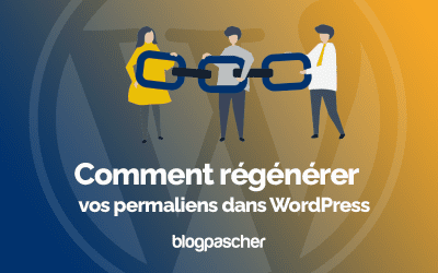 Comment régénérer vos permaliens dans WordPress