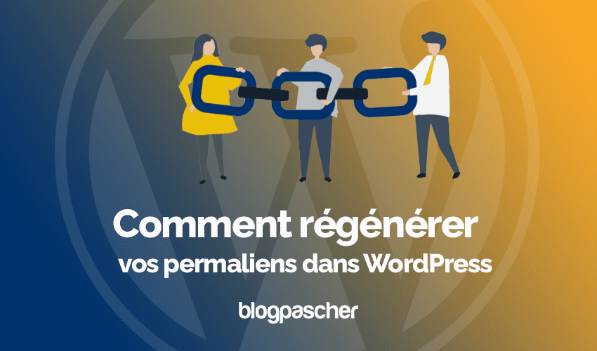 Comment régénérer vos permaliens dans WordPress