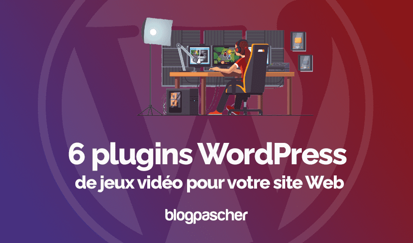 6 plugins WordPress de jeux vidéo pour votre site Web