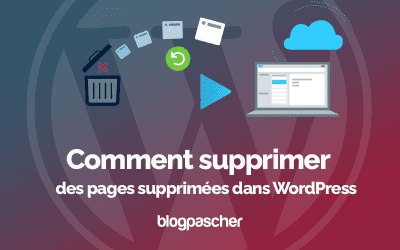 Comment restaurer des pages supprimées dans WordPress