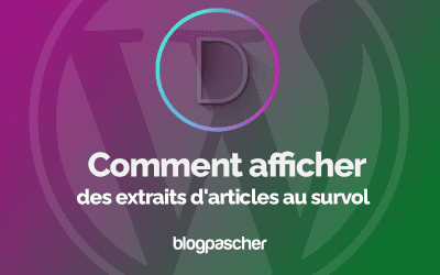 Divi : Comment afficher des extraits d’articles au survol